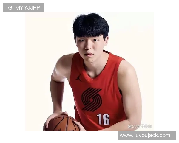 杨瀚森防守位置感显著提升媒体人称赞其持续进步表现 杨瀚森防守位置感显著提升媒体人称赞其持续进步表现